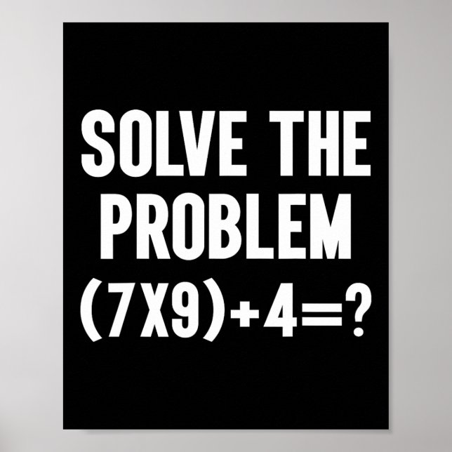Löse das Problem 67 Sechs Sieben Lustiger Mathemat Poster (Vorne)