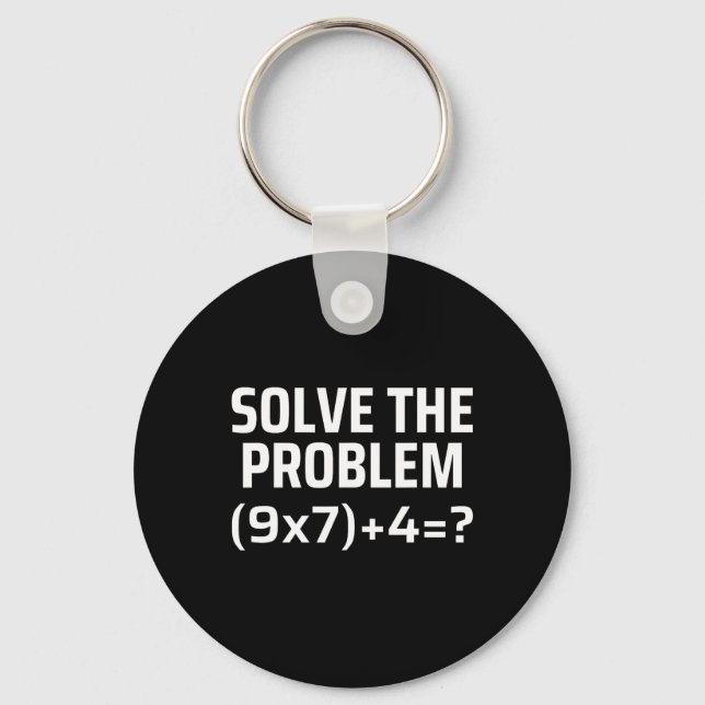 Löse das Problem 67 Sechs Sieben Lustiger Mathemat Schlüsselanhänger (Vorderseite)