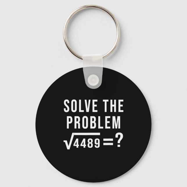 Löse das Problem 67 Sechs Sieben Quadratwurzel 448 Schlüsselanhänger (Vorderseite)