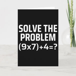 Löse das Problem 67 Six Seven Lustiger Mathelehrer Karte