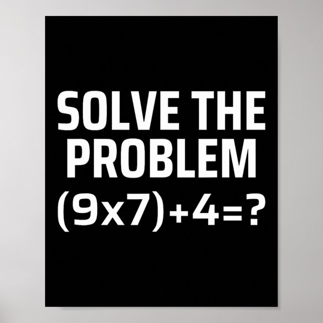 Löse das Problem 67 Six Seven Lustiger Mathelehrer Poster (Vorne)