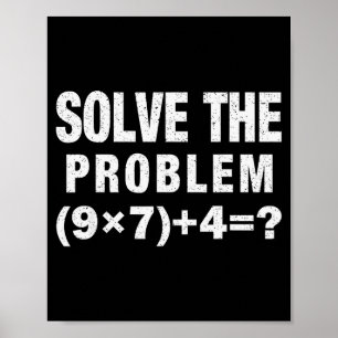 Löse das Problem (9×7)+4=_ Lustiger Mathematiklehr Poster