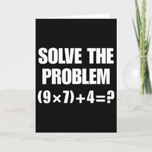 Löse das Problem – Lustige Mathe-Gleichung (9×7)+4 Karte
