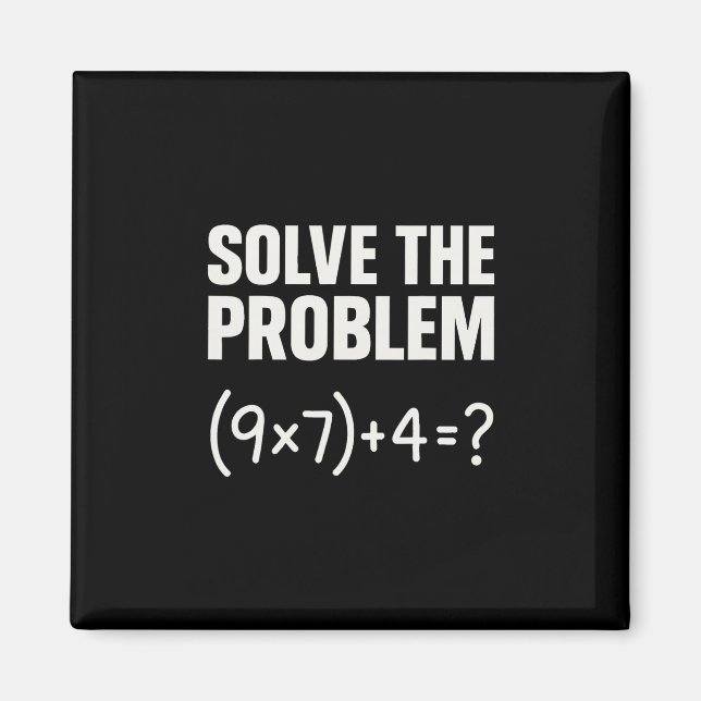 Löse das Problem Lustiger Mathe 67 Meme Lehrer Sch Magnet (Vorne)