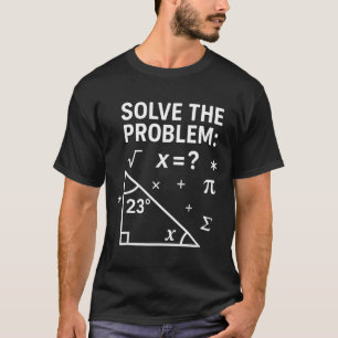 Löse das Problem Lustiger Mathe 67 Meme Lehrer Sch T-Shirt