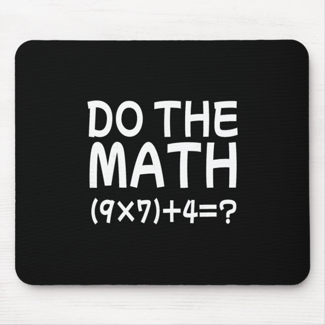 Löse das Problem, mach die Mathematik 67 Meme Lust Mousepad (Vorne)