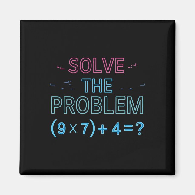 Löse das Problem Rechne 67 Meme Lustiger Lehrer Magnet (Vorne)