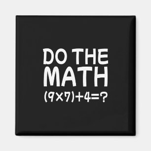 Löse das Problem Rechne die Mathematik 67 Meme Lus Magnet