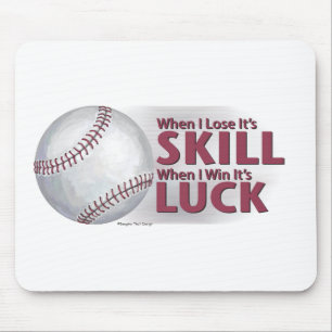 Lose Geschicklichkeit Win Luck Baseball Mousepad