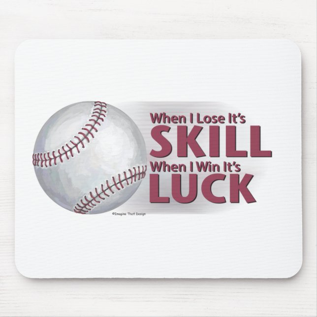 Lose Geschicklichkeit Win Luck Baseball Mousepad (Vorne)