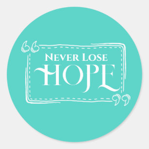 Lose Hope Sticker