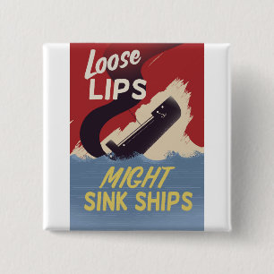 Lose Lips Might Sink Ships Button