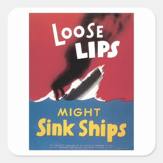 Lose Lips Might Sink Ships Quadratischer Aufkleber (Vorderseite)