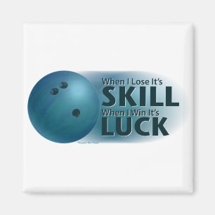 Lose Skill Win Luck Bowling Blue Magnet