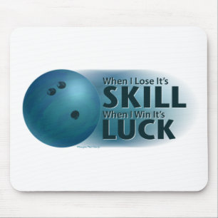 Lose Skill Win Luck Bowling Blue Mousepad