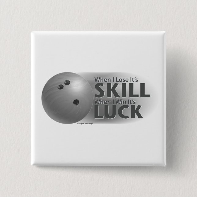 Lose Skill Win Luck Bowling Gray Button (Vorderseite)