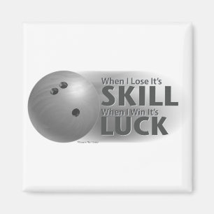 Lose Skill Win Luck Bowling Gray Magnet