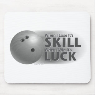 Lose Skill Win Luck Bowling Gray Mousepad