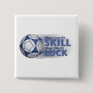 Lose Skill Win Luck Futbal Button