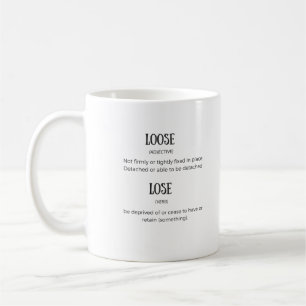 Lose verlieren Sie Definitions-Tasse Kaffeetasse
