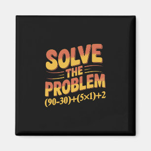Lösen Sie das Problem 67 Mathematiklehrer Mathemat Magnet