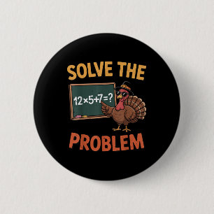 Lösen Sie das Problem 67 Meme Truthahn Mathelehrer Button
