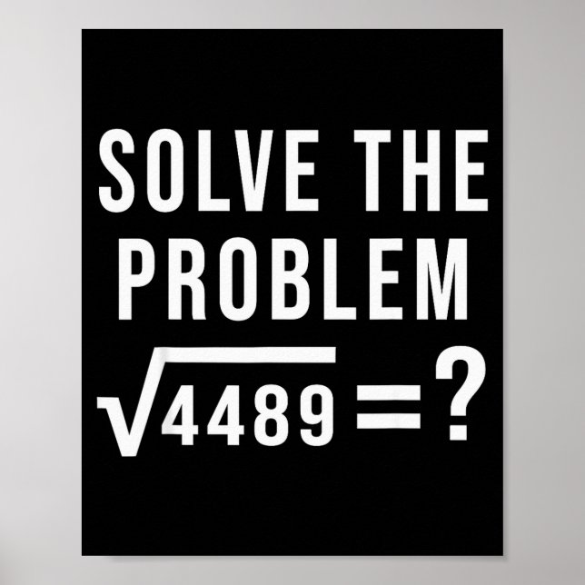 Lösen Sie das Problem 67 Sechs Sieben Quadratwurze Poster (Vorne)