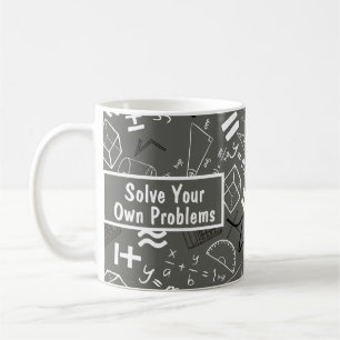 lösen Sie Ihre eigenen Probleme mathematisch grau Kaffeetasse