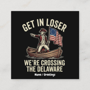 Loser, Einsteigen, Wir Überqueren Den Delaware Lus Quadratische Visitenkarte