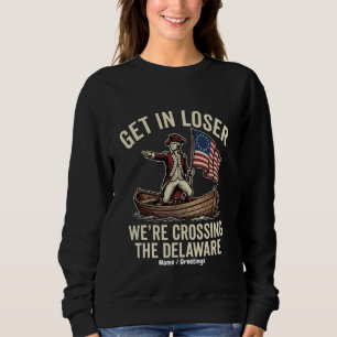 Loser, rein mit dir, wir überqueren den Delaware L Sweatshirt