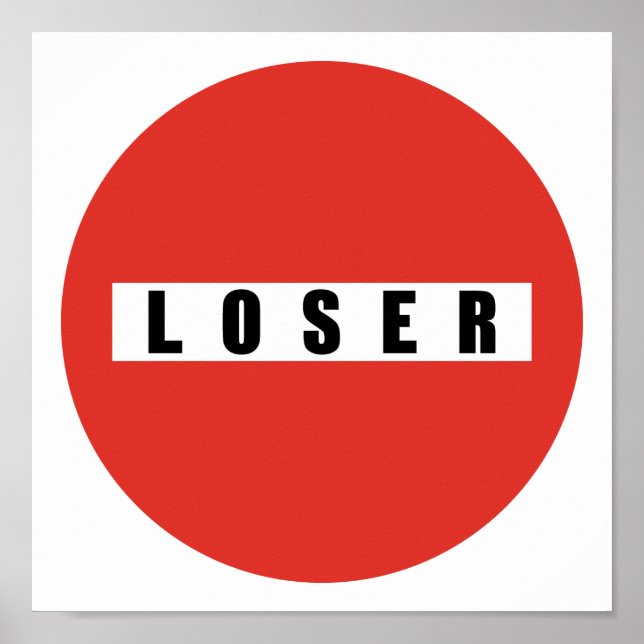 LOSER Verbotszeichen Poster (Vorne)