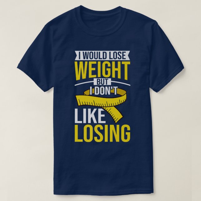Losing Weight Motivation Diet Workout Exercise Beg T-Shirt (Design vorne)