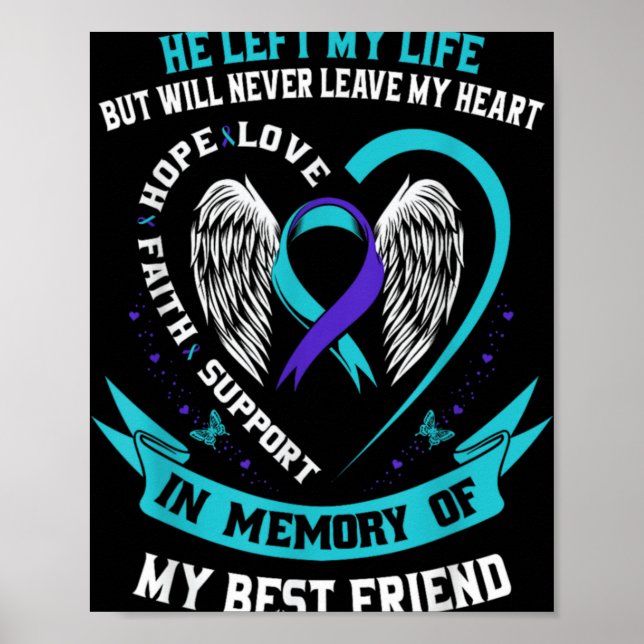Loss In Memory Of My Friend Suicide Awareness  Poster (Vorne)