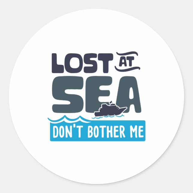Lost At Sea Dont Bother Me Cruise Trip  Runder Aufkleber (Vorderseite)