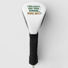 Lost Golf Humor Quote With Name Text Design Headcover