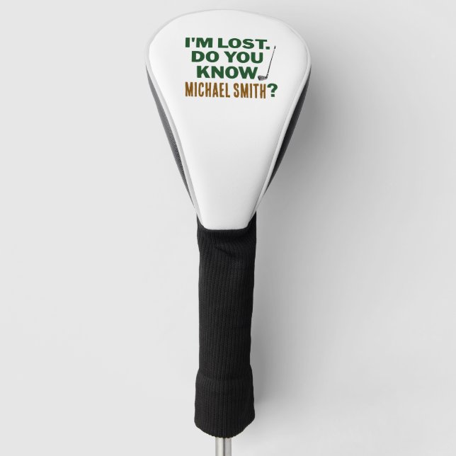 Lost Golf Humor Quote With Name Text Design Headcover (Vorderseite)
