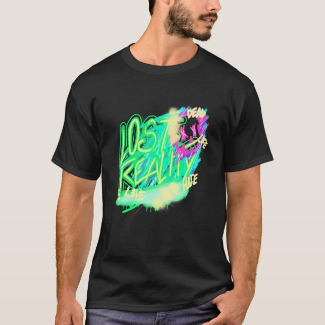 Lost Reality Rave EDM House Music Techno Music Fes T-Shirt (Vorderseite)