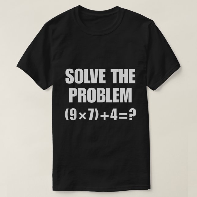 Lösung des Problems Funny Math Meme T-Shirt (Design vorne)