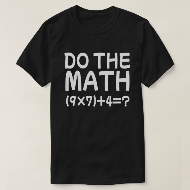 Lösung des Problems tun die Mathe 67 Meme Funny Te T-Shirt (Design vorne)