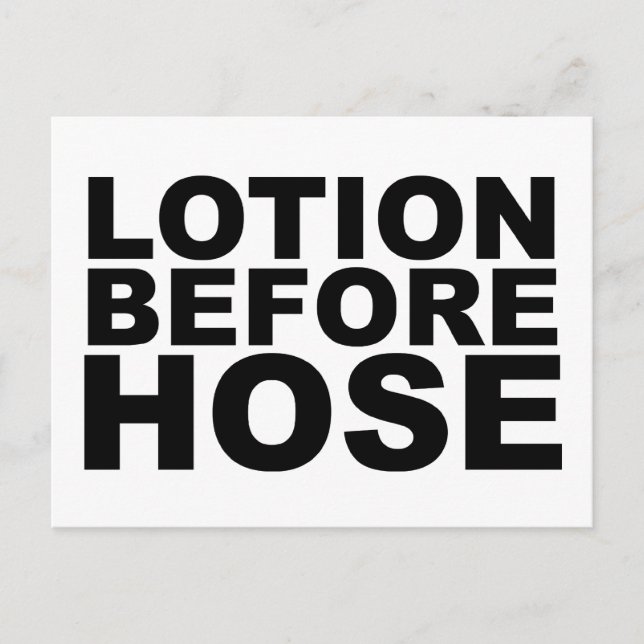 LOTION BEVOR HOSE Shirt Tasse Mousepad oder Hut Postkarte (Vorderseite)