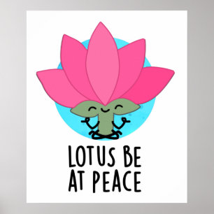 Lotos sei in Frieden Lustiger Pflanzenwitz  Poster