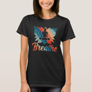 Lotosblumen Yoga Atmung Meditation Frieden Liebe T-Shirt