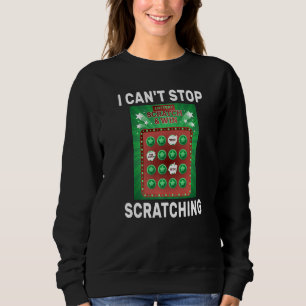 Lotterie, die ich nicht aufhören kann zu kratzen R Sweatshirt