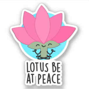 Lotus be at Peace Funny Pflanze Puff Aufkleber