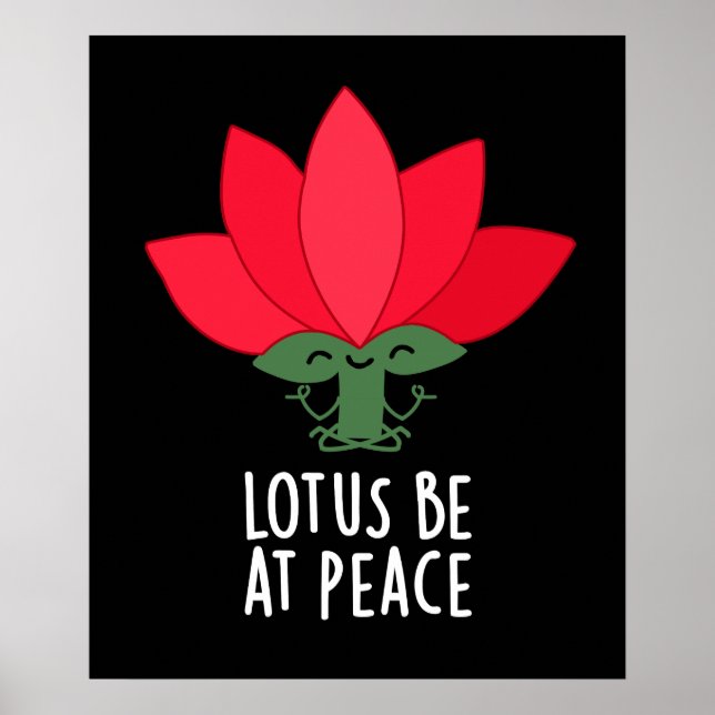 Lotus be at Peace Funny Pflanze Puff Dark BG Poster (Vorne)