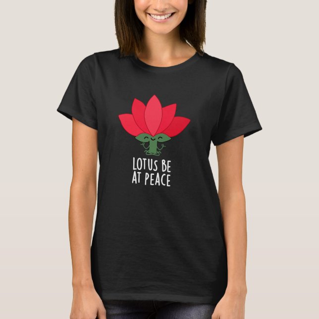 Lotus be at Peace Funny Pflanze Puff Dark BG T-Shirt (Vorderseite)