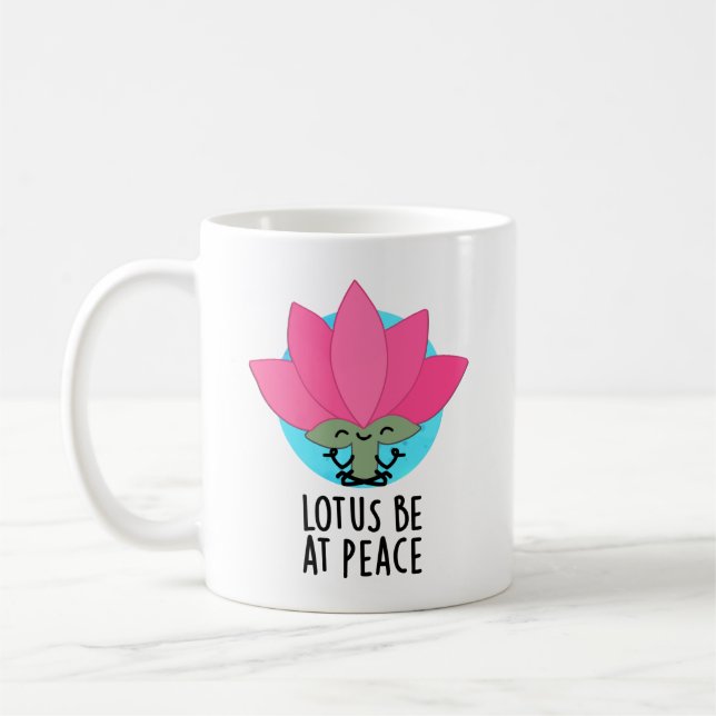Lotus be at Peace Funny Pflanze Puff Kaffeetasse (Links)