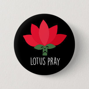 Lotus Pray Funny Pflanze Pun Dark BG Button