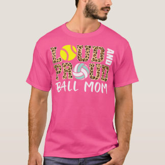 Loud and Proud Ball Mama Leopard Softball Volleyba T-Shirt