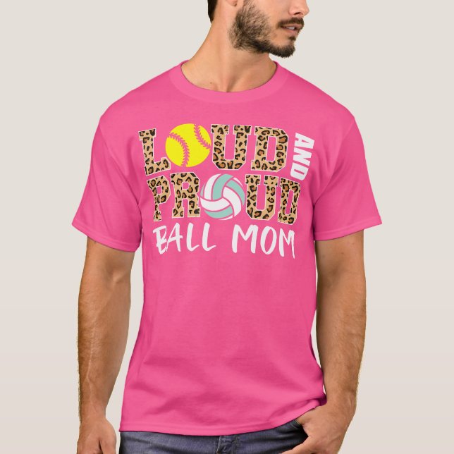 Loud and Proud Ball Mama Leopard Softball Volleyba T-Shirt (Vorderseite)